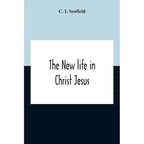 The New Life In Christ Jesus