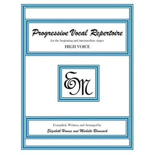 Progressive Vocal Repertoire (High Voice): for the beginning and intermediate singer