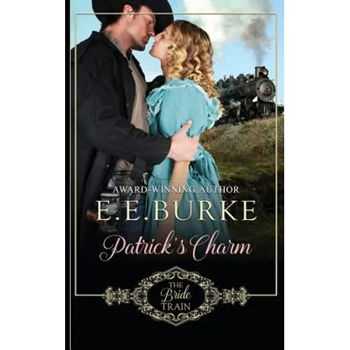 Patrick's Charm: Book 2 of The Bride Train Series