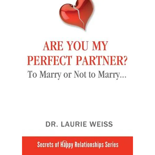 Are You My Perfect Partner?: To Marry or Not to Marry...