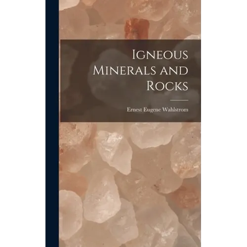 Igneous Minerals and Rocks