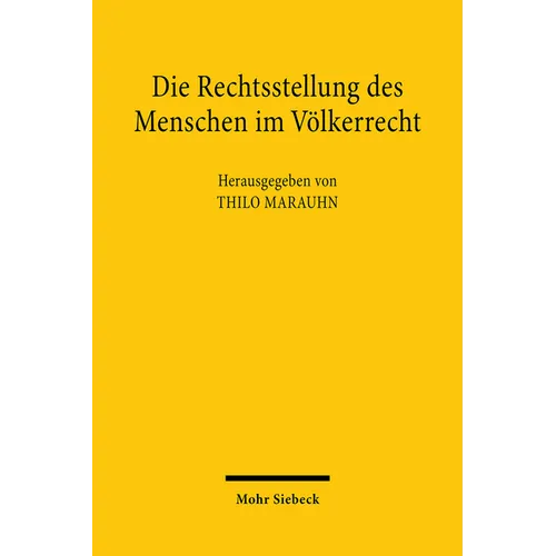 Die Rechtsstellung Des Menschen Im Volkerrecht: Entwicklungen Und Perspektiven