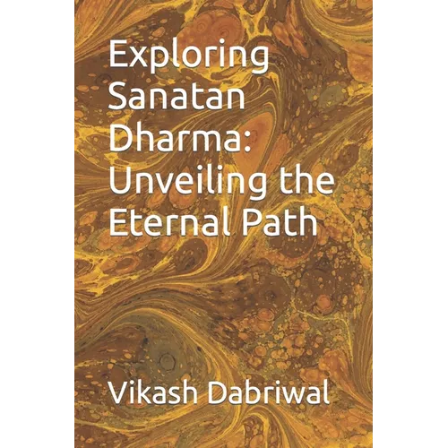 Exploring Sanatan Dharma: Unveiling the Eternal Path