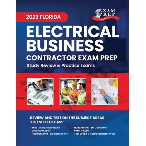 2023 Florida Electrical Contractor Business Exam Prep: 2023 Study Review & Practice Exams