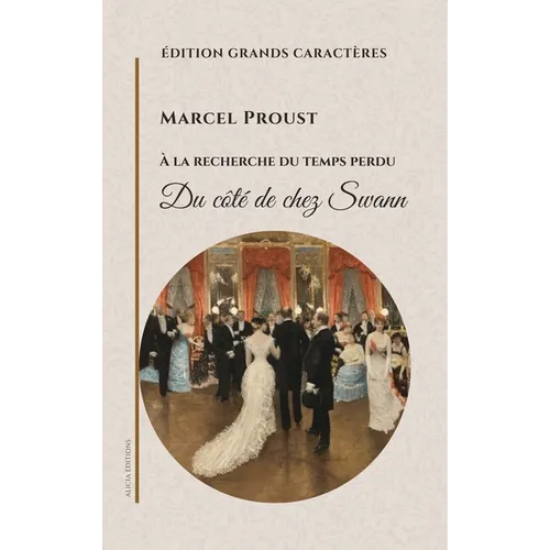 Du côté de chez Swann: À la recherche du temps perdu