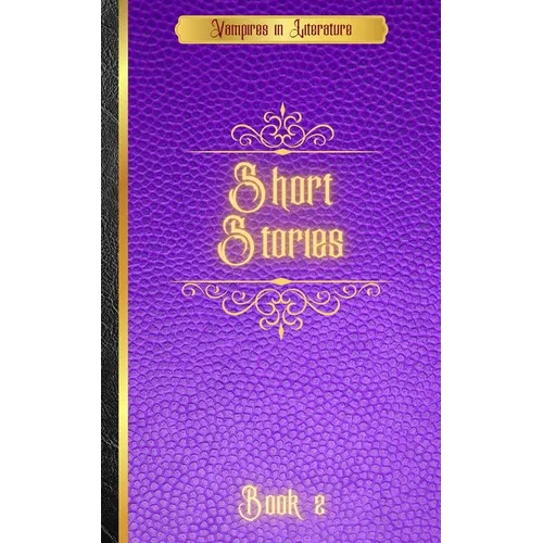 Vampires in Literature; Short Stories
