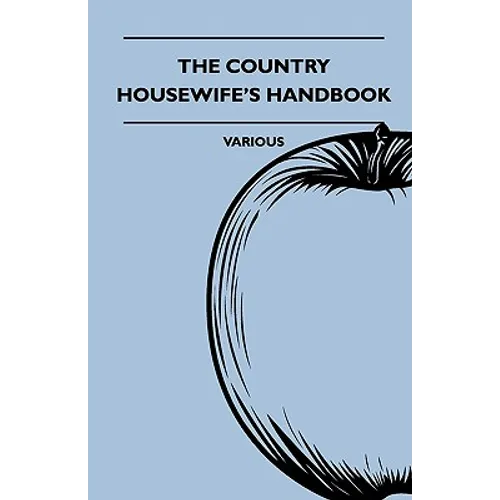 The Country Housewife's Handbook