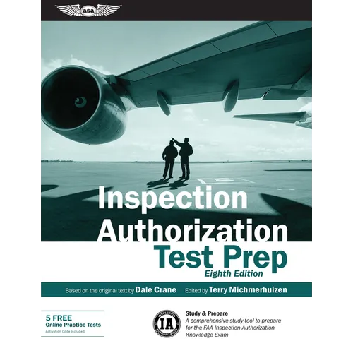 Inspection Authorization Test Prep: Study & Prepare: A Comprehensive Study Tool to Prepare for the FAA Inspection Authorization Knowledge Exam