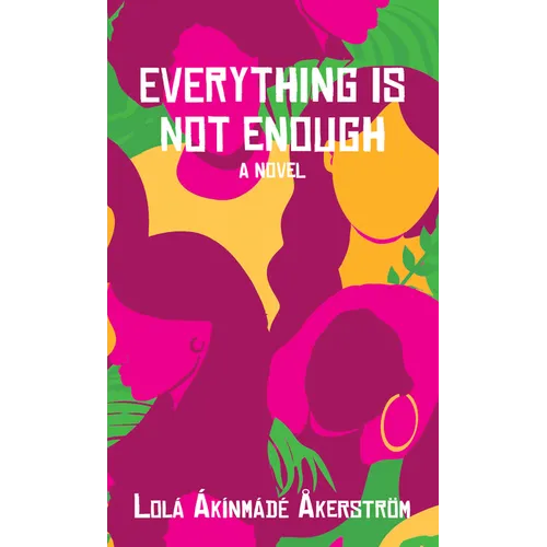 Everything Is Not Enough