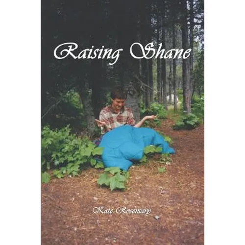 Raising Shane: The Stories