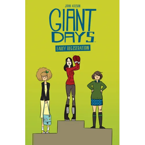 Giant Days: Early Registration