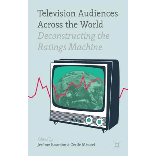 Television Audiences Across the World: Deconstructing the Ratings Machine