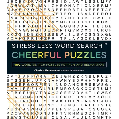 Stress Less Word Search - Cheerful Puzzles: 100 Word Search Puzzles for Fun and Relaxation