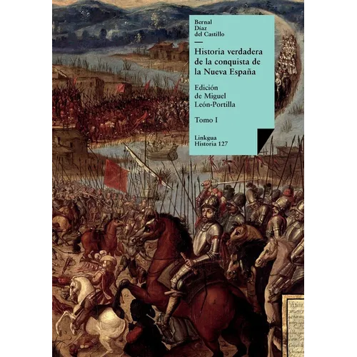 Historia verdadera de la conquista de la Nueva España: Tomo I