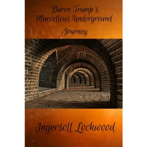 Baron Trump's Marvellous Underground Journey