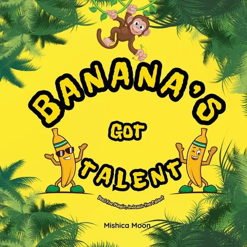 Banana's Got Talent: A Celebration of Talent