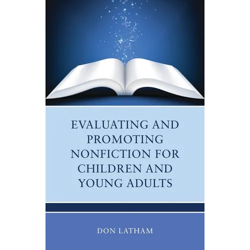 Evaluating and Promoting Nonfiction for Children and Young Adults