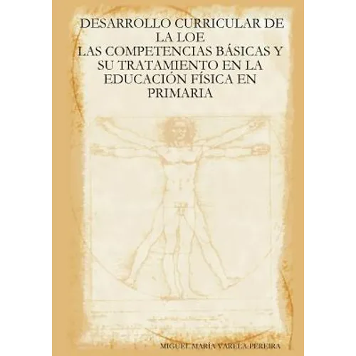 Desarrollo Curricular de la Loe: Las Competencias Básicas Y Su Tratamiento En La Educación Física En Primaria