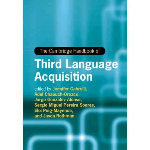 The Cambridge Handbook of Third Language Acquisition