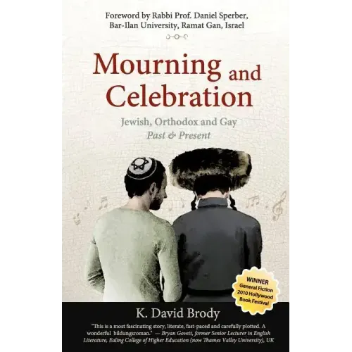 Mourning and Celebration: Jewish, Orthodox and Gay, Past & Present