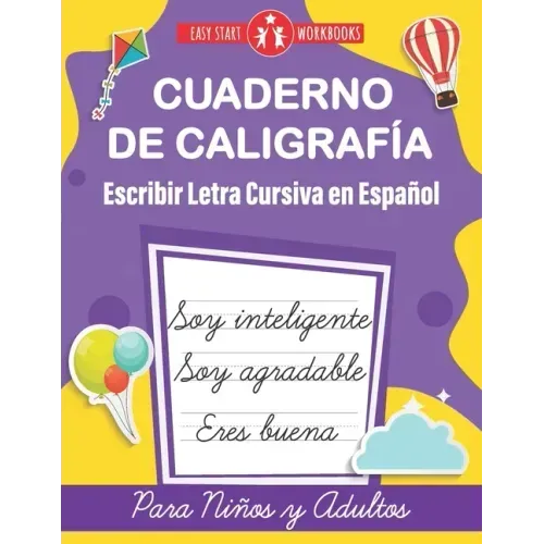 Cuaderno de Caligrafía. Escribir Letra Cursiva en Español para Niños y Adultos (Spanish Edition): Cursive Handwriting Workbook For Kids, Teens and Adu