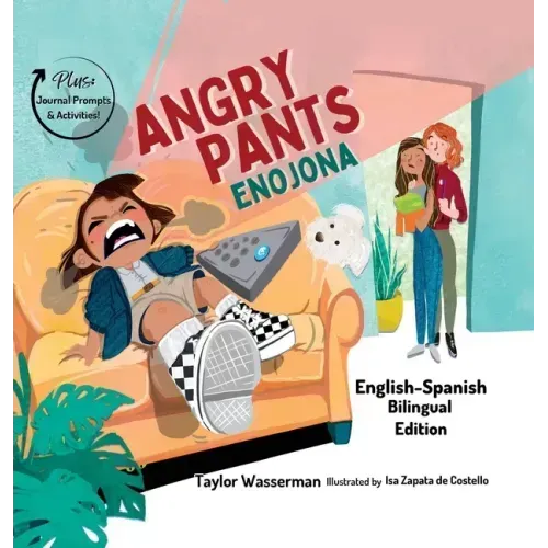 Angry Pants: Teaching Social-Emotional Skills Through Example Learning and Diversity (Bilingual English-Spanish)