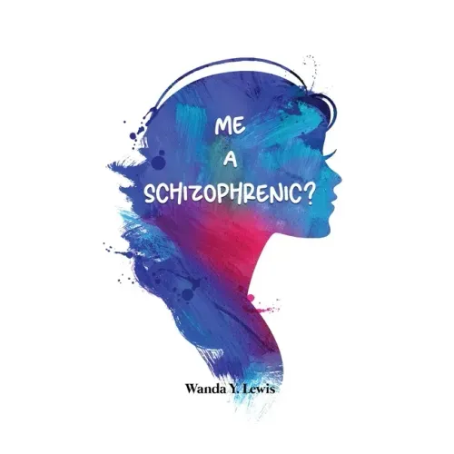 Me a Schizophrenic?
