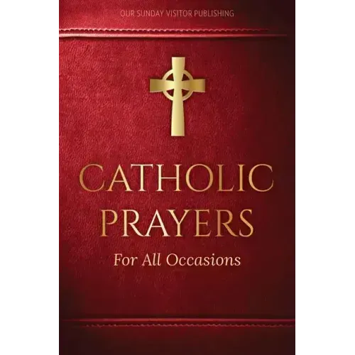 Catholic Prayers for All Occasions