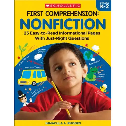 First Comprehension: Nonfiction: 25 Easy-To-Read Informational Pages with Just-Right Questions