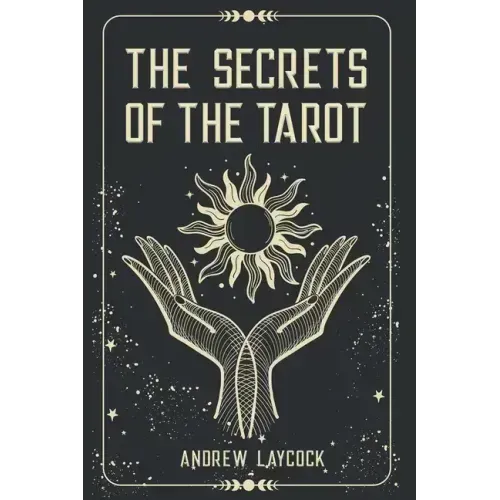 The Secrets Of The Tarot