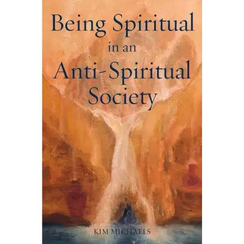 Being Spiritual in an Anti-Spiritual Society