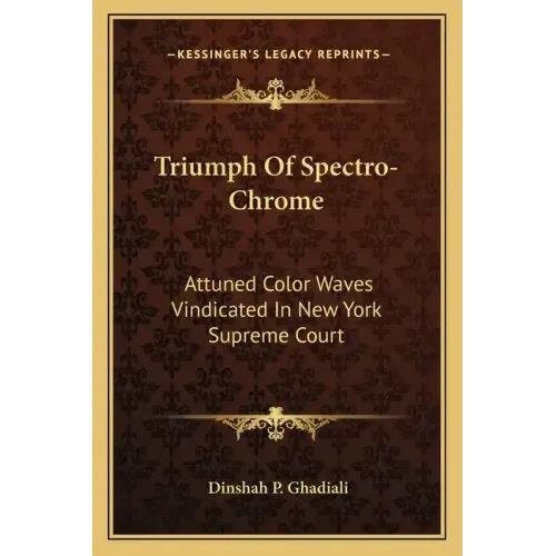 Triumph of Spectro-Chrome: Attuned Color Waves Vindicated in New York Supreme Court