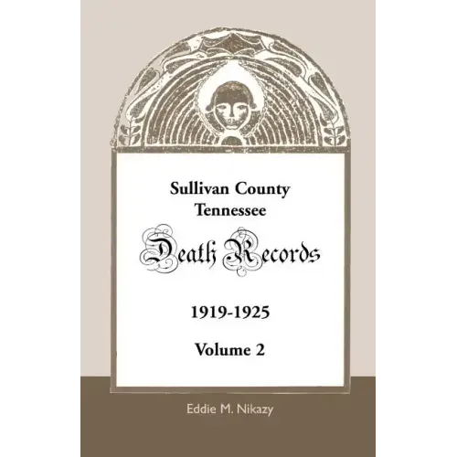 Sullivan County, Tennessee, Death Records: Volume 2, 1919-1925