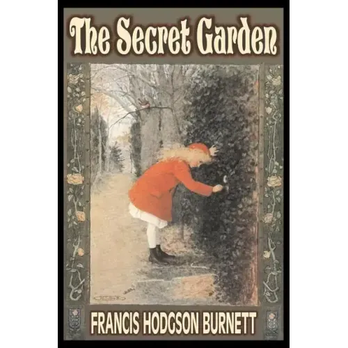 The Secret Garden by Frances Hodgson Burnett, Juvenile Fiction, Classics, Family