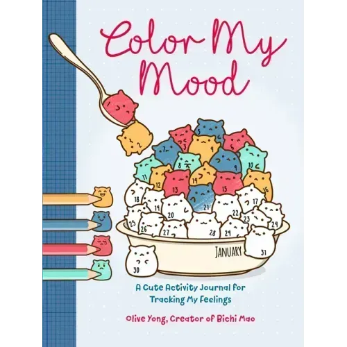 Color My Mood: A Cute Activity Journal for Tracking My Feelings