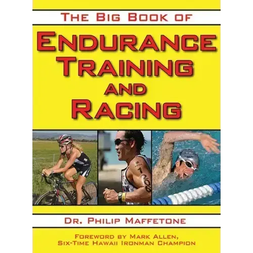 The Big Book of Endurance Training and Racing