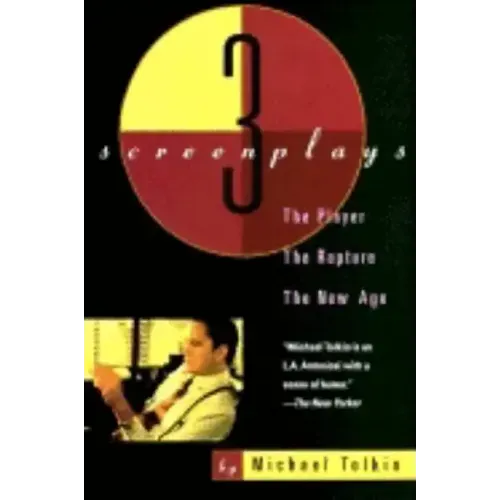 The Player, the Rapture, the New Age: Three Screenplays