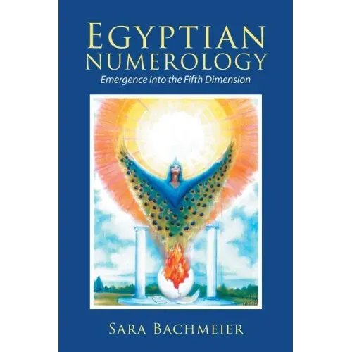 Egyptian Numerology: Emergence into the Fifth Dimension