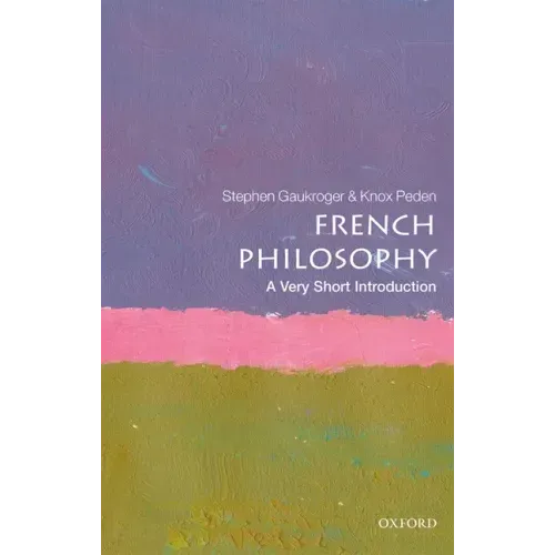 French Philosophy: A Very Short Introduction