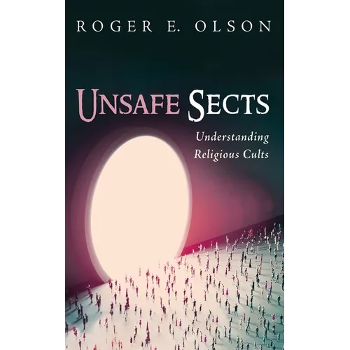 Unsafe Sects: Understanding Religious Cults