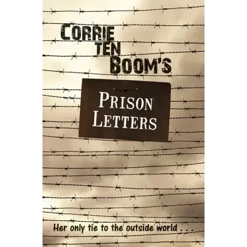Corrie Ten Boom's Prison Letters
