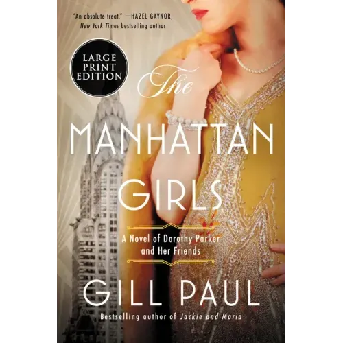 The Manhattan Girls: A Novel of Dorothy Parker and Her Friends