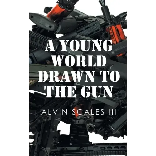 A Young World Drawn to the Gun