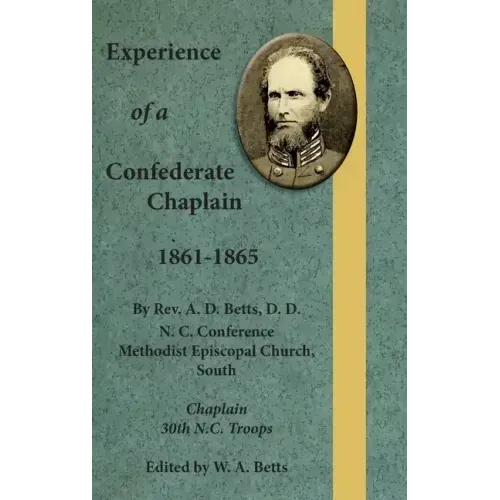 Experience of a Confederate Chaplain 1861-1865