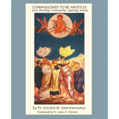 Commissioned to Be Apostles: Love, Worship, Community, Learning, Service