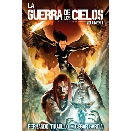 La Guerra de los Cielos. Volumen 1