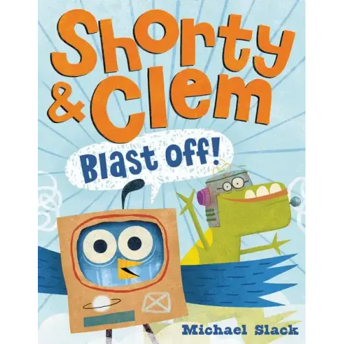 Shorty & Clem Blast Off!