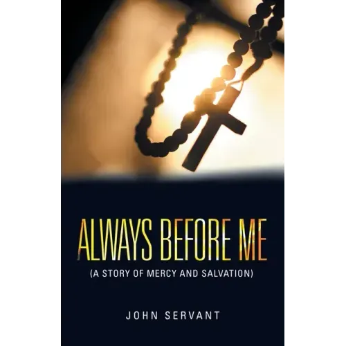Always Before Me: (A Story of Mercy and Salvation)