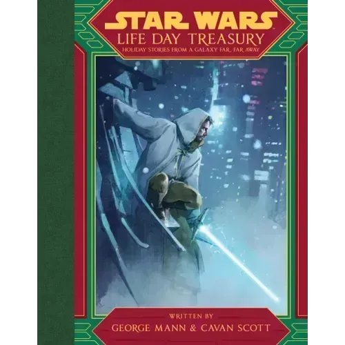 Star Wars: Life Day Treasury: Holiday Stories from a Galaxy Far, Far Away