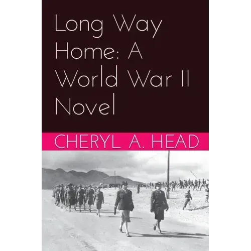 Long Way Home: A World War II Novel